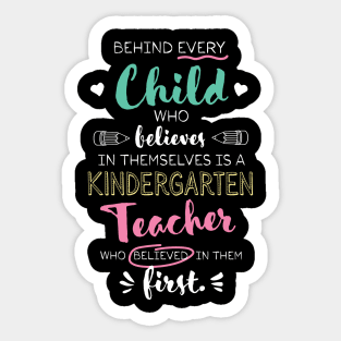 Great Kindergarten Teacher who believed - Appreciation Quote Sticker